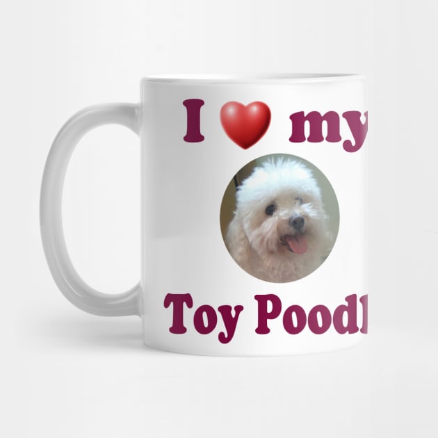 I Love My Toy Poodle by Naves